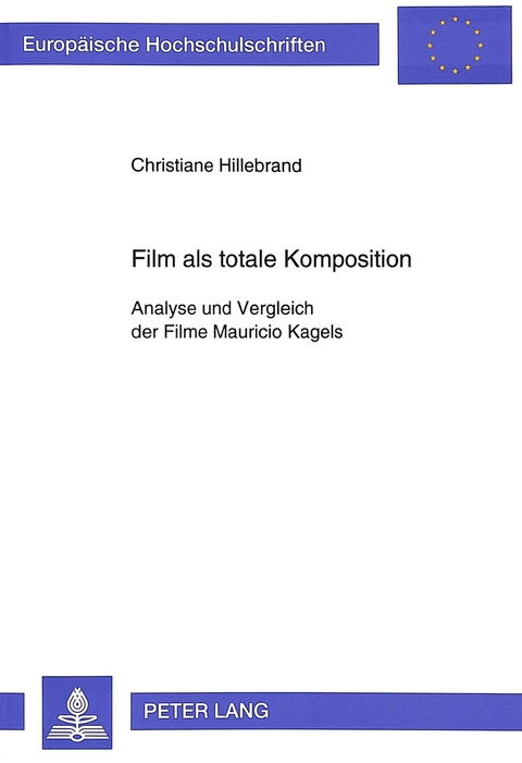 Film als totale Komposition - Christiane Hillebrand
