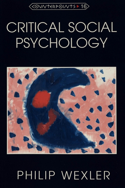 Critical Social Psychology - Philip Wexler