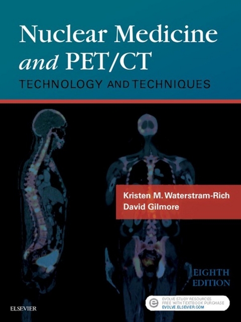 Nuclear Medicine and PET/CT -  Kristen M. Waterstram-Rich,  David Gilmore