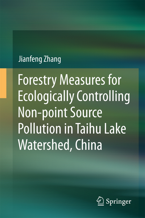 Forestry Measures for Ecologically Controlling Non-point Source Pollution in Taihu Lake Watershed, China -  Jianfeng Zhang