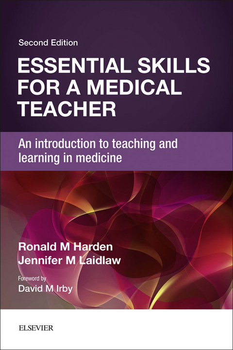 Essential Skills for a Medical Teacher -  Ronald M Harden,  Jennifer M Laidlaw