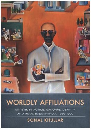 Worldly Affiliations - Sonal Khullar