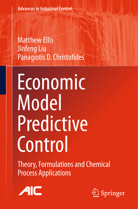 Economic Model Predictive Control - Matthew Ellis, Jinfeng Liu, Panagiotis D. Christofides