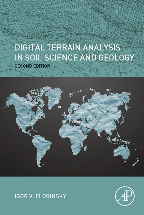 Digital Terrain Analysis in Soil Science and Geology -  Igor Florinsky