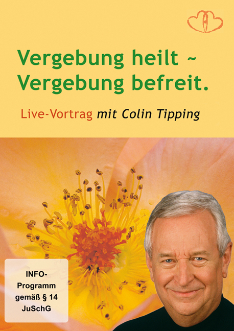 Vergebung heilt ~ Vergebung befreit. - Colin C Tipping