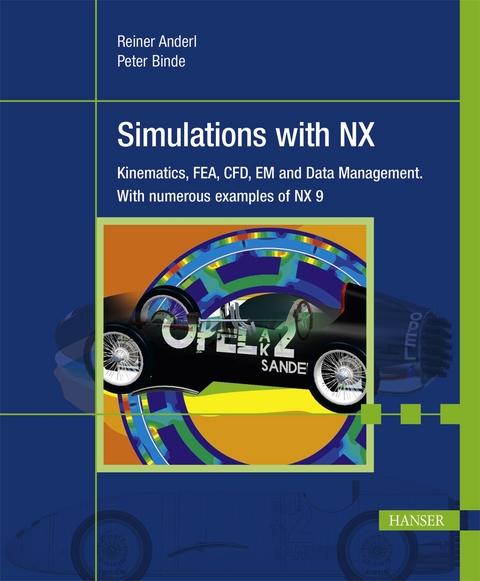 Simulations with NX - Reiner Anderl, Peter Binde