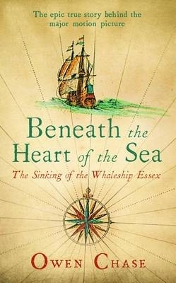 Beneath the Heart of the Sea - Owen Chase