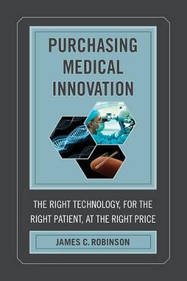 Purchasing Medical Innovation - James C. Robinson