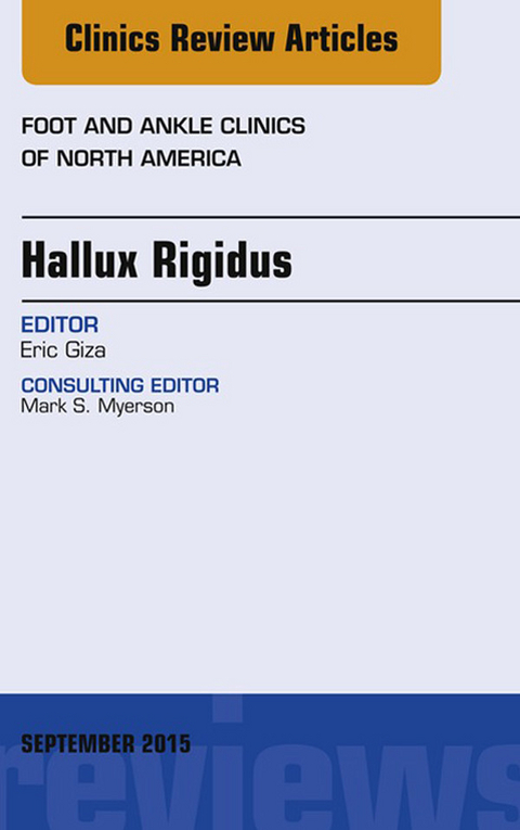 Hallux Rigidus, An Issue of Foot and Ankle Clinics of North America -  Eric Giza