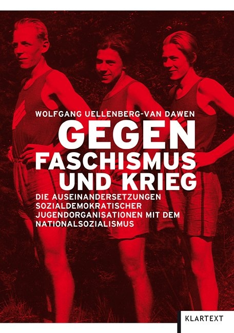 Gegen Faschismus und Krieg - Wolfgang Uellenberg-van Dawen
