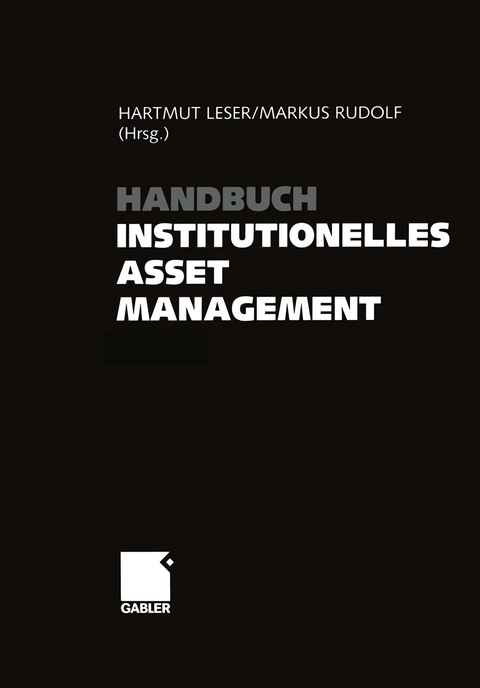 Handbuch Institutionelles Asset Management - 