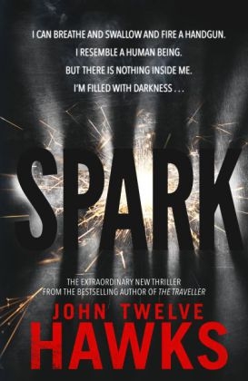 Spark - John Twelve Hawks