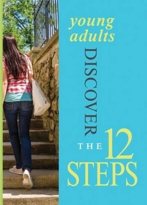 Young Adults Discover the 12 Steps - Hazelden Publishing
