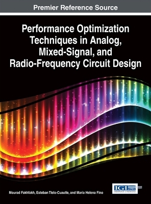 Performance Optimization Techniques in Analog, Mixed-Signal, and Radio-Frequency Circuit Design - 