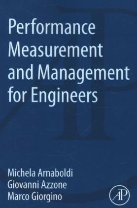 Performance Measurement and Management for Engineers - Michela Arnaboldi, Giovanni Azzone, Marco Giorgino