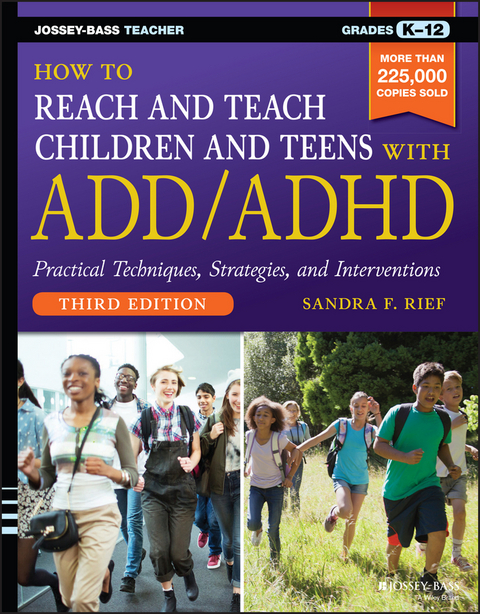 How to Reach and Teach Children and Teens with ADD/ADHD -  Sandra F. Rief