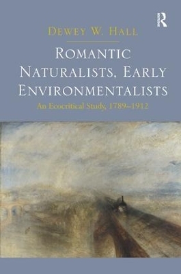 Romantic Naturalists, Early Environmentalists - Dewey W. Hall