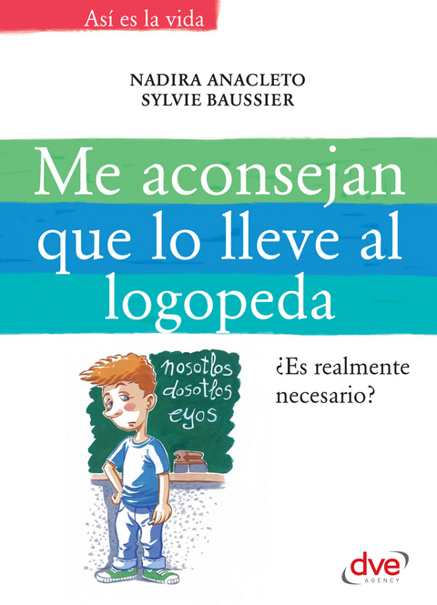 Me aconsejan que lo lleve al logopeda -  Anacleto Nadira Anacleto,  Baussier Sylvie Baussier