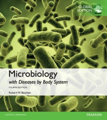 Microbiology with Diseases by Body System, Global Edition - Robert Bauman