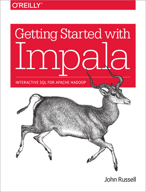 Getting Started with Impala - John Russell