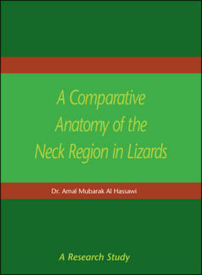 A Comparative Anatomy of the Neck Region in Lizards - Amal Mubarak Al Hassawi