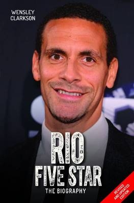 Rio Ferdinand - Five Star - Wensley Clarkson