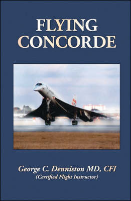 Flying Concorde - George C. Denniston