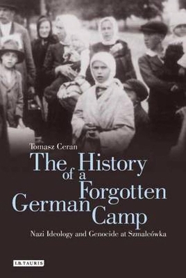 The History of a Forgotten German Camp - Tomasz Ceran