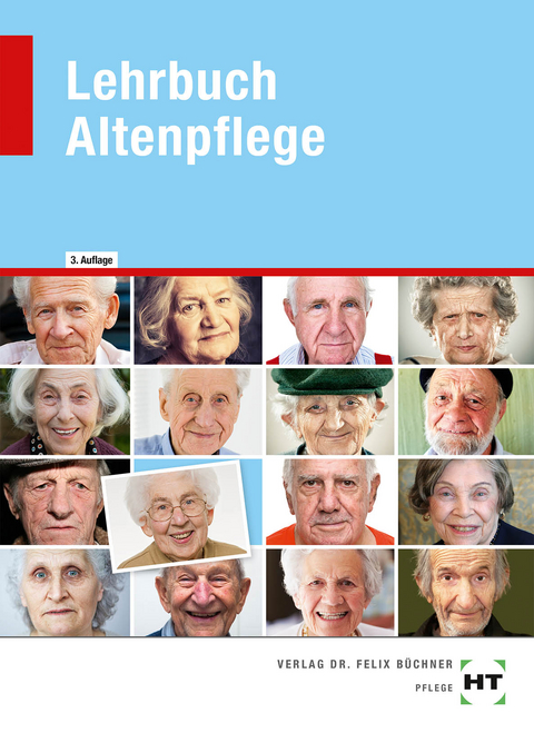 Lehrbuch Altenpflege - Roswitha Baur-Enders, Thorsten Berkefeld, Annette Brockmann, Barbara Ebert, Siegfried Dallmann, Adelgunde Fuchs, Anke Gößling-Brunken, Andreas Heimann-Heinevetter, Monika Heinis, Barbara Käppner, Helen Kohlen, Katrin Meckbach, Eva Querfurt, Christine Schwerdt, Dorothea Simpfendörfer, Ansgar Stracke-Mertes, Otto Ungerer, Monika Weritz, Kay Winkler-Budwasch, Hans-Udo Zenneck