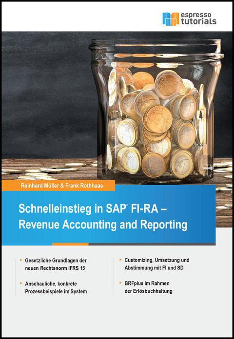 Schnelleinstieg in SAP FI-RA – Revenue Accounting and Reporting - Reinhard Müller, Frank Rothhaas