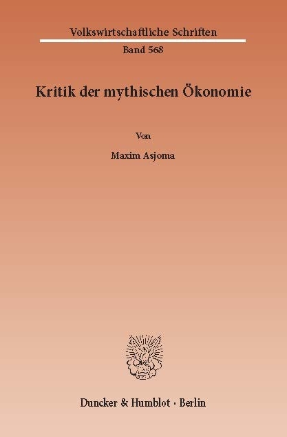 Kritik der mythischen Ökonomie. -  Maxim Asjoma