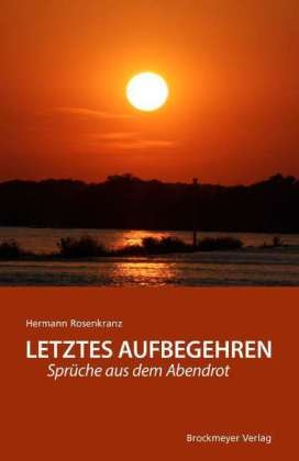 LETZTES AUFBEGEHREN - Hermann Rosenkranz