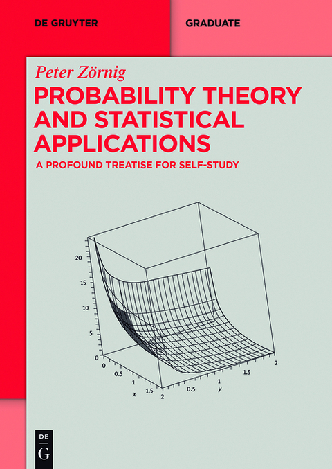 Probability Theory and Statistical Applications -  Peter Zörnig