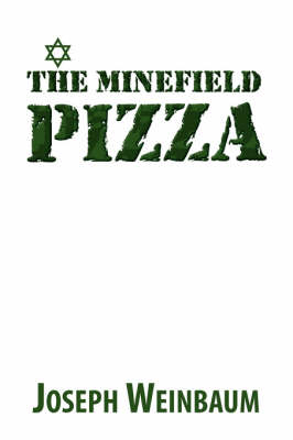 The Minefield Pizza - Joseph Weinbaum