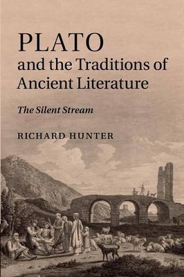 Plato and the Traditions of Ancient Literature - Richard Hunter