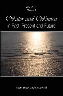 Water and Women in Past, Present and Future - Zdenka Kalnick