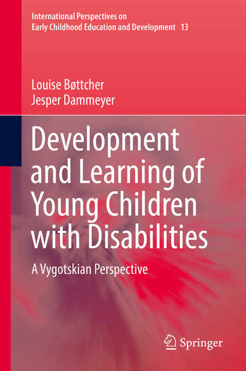 Development and Learning of Young Children with Disabilities -  Louise Boettcher,  Jesper Dammeyer