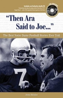 "Then Ara Said to Joe. . ." - John Heisler