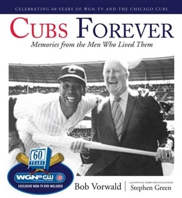 Cubs Forever - Bob Vorwald