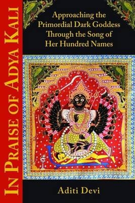 In Praise of Adya Kali - Aditi Devi