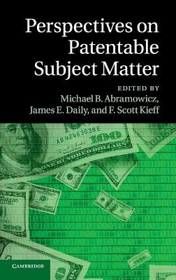 Perspectives on Patentable Subject Matter - 