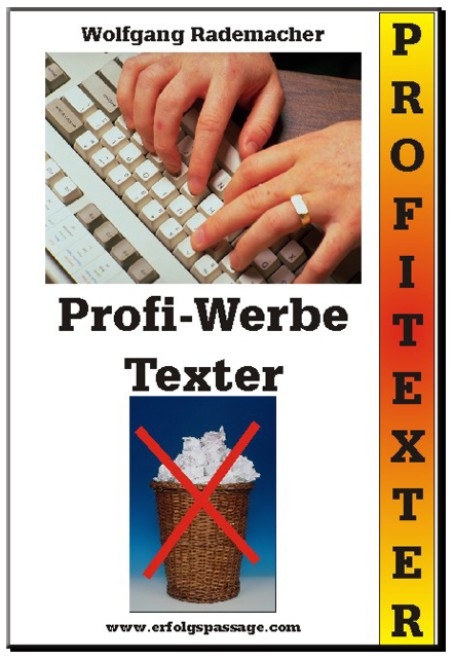 Der Profi Werbe-Texter - Wolfgang Rademacher