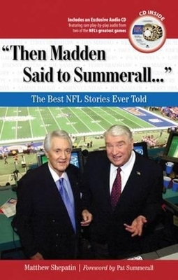 "Then Madden Said to Summerall. . ." - Matthew Shepatin