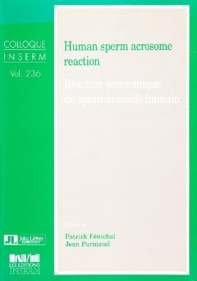 Human Sperm Acrosome Reaction - Patrick Fénichel, Jean Parinaud