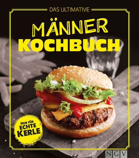 Das ultimative Männer-Kochbuch