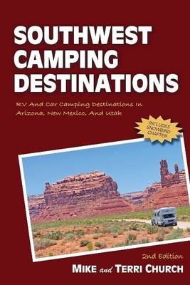 Southwest Camping Destinations - Mike Church, Terri Church