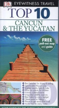DK Eyewitness Top 10 Travel Guide: Cancun & The Yucatan - Nick Rider