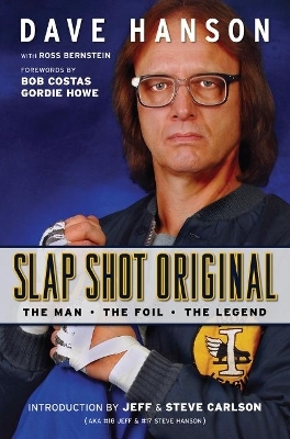 Slap Shot Original - Dave Hanson, Ross Bernstein