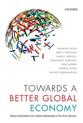 Towards a Better Global Economy - Franklin Allen, Jere R. Behrman, Nancy Birdsall, Shahrokh Fardoust, Dani Rodrik