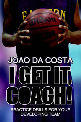 I Get It, Coach! - Joao da Costa